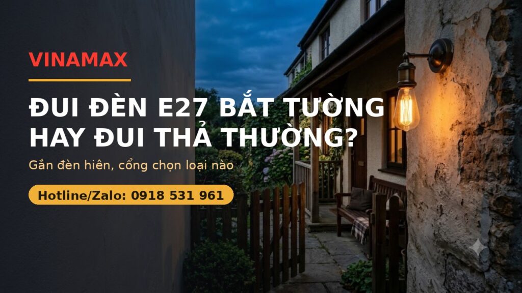 Đui đèn E27 bắt tường VINAMAX