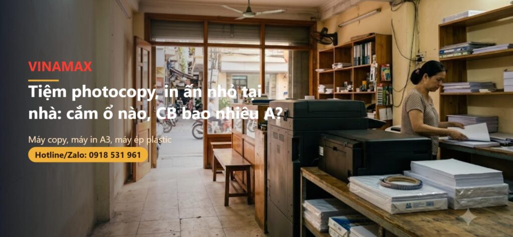 Tiệm photocopy in ấn nhỏ trong nhà phố Việt Nam, máy copy và máy in A3
